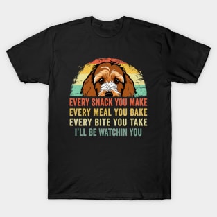 Every snack you make Every meal you bake Goldendoodle T-Shirt